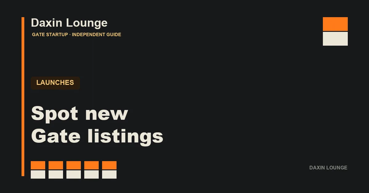 Gate's official channels for new listings, and telling upcoming from already-live